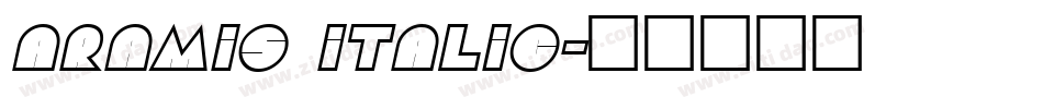 Aramis Italic字体转换